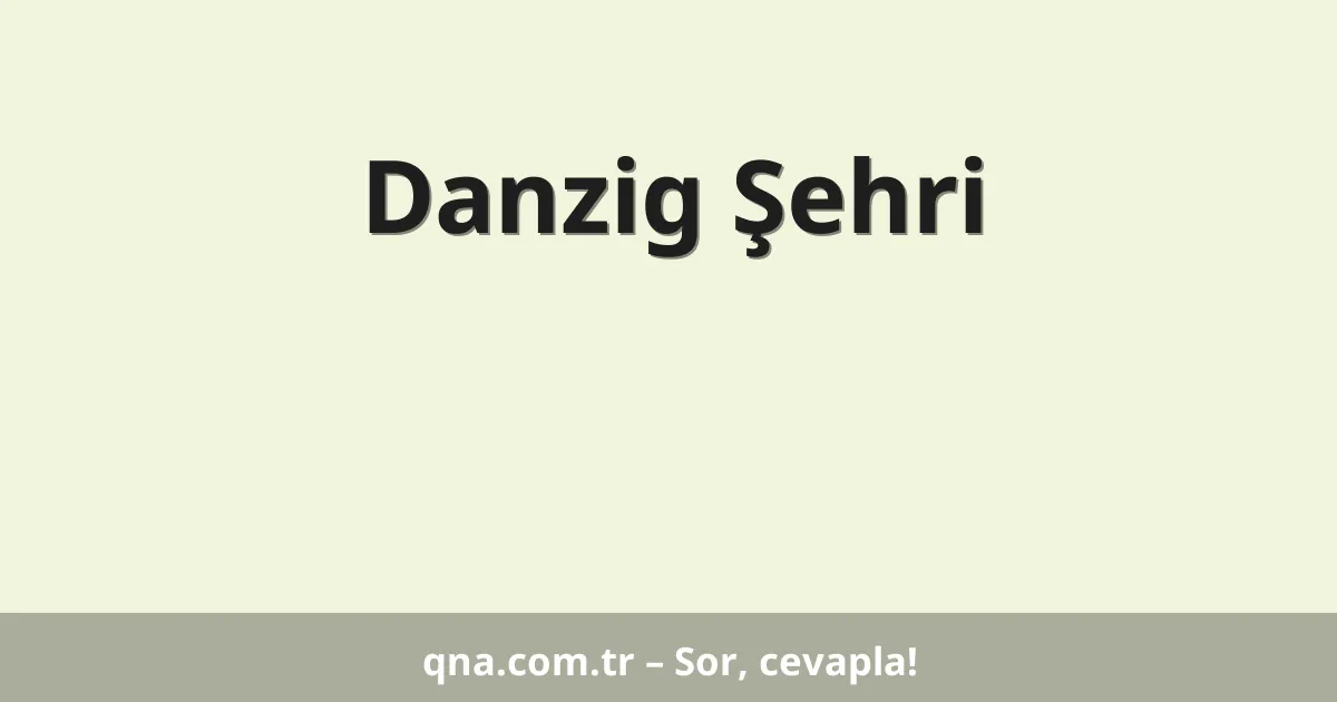 Danzig Şehri
