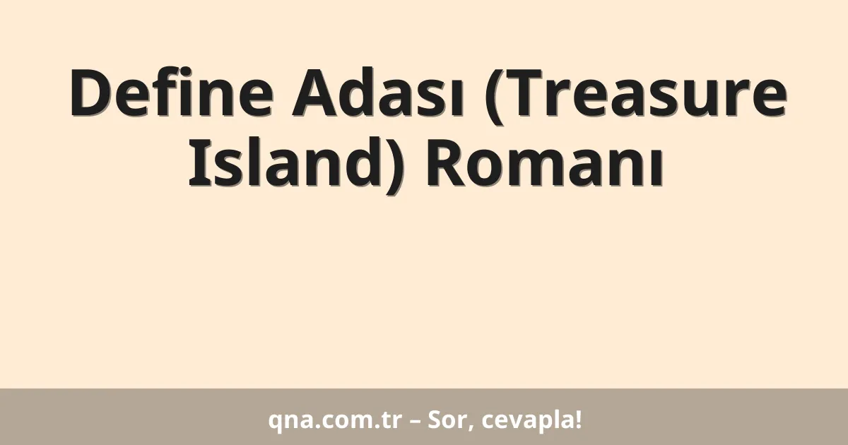 Define Adası (Treasure Island) Romanı