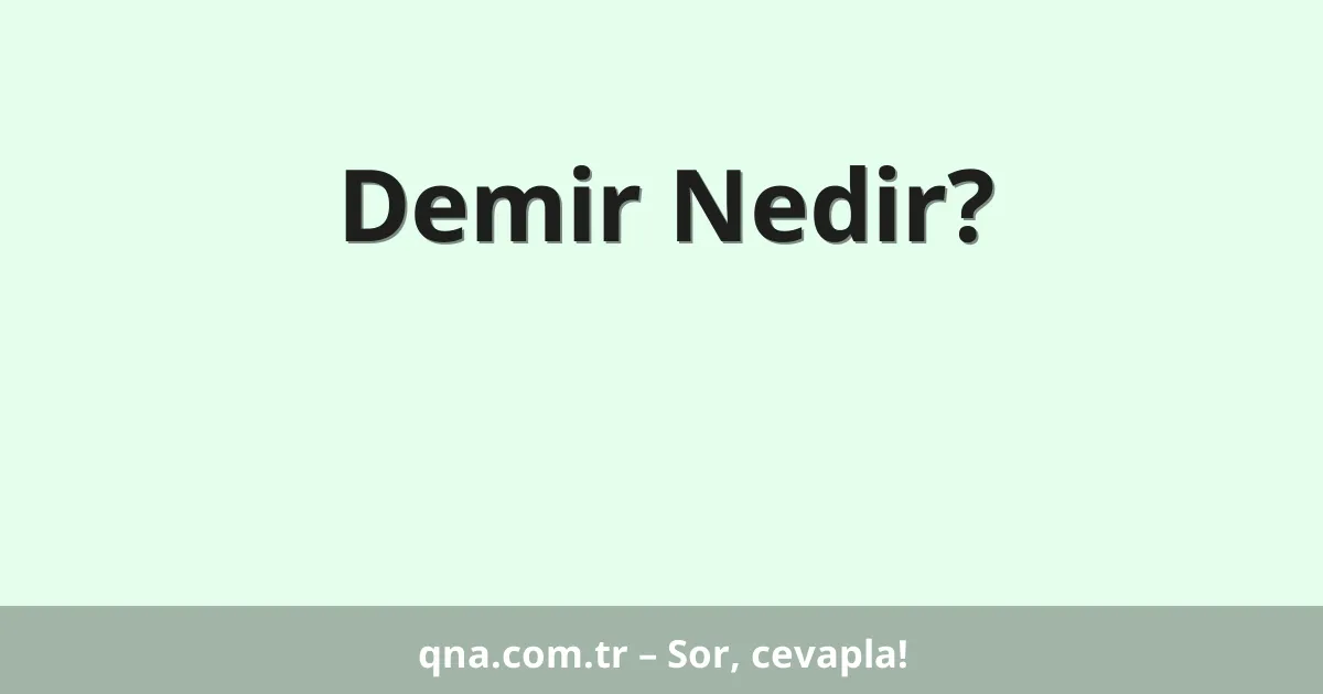Demir Nedir?