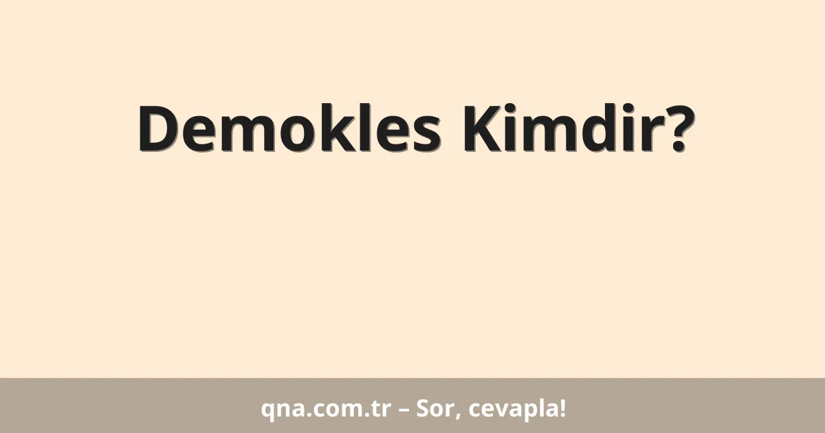 Demokles Kimdir?