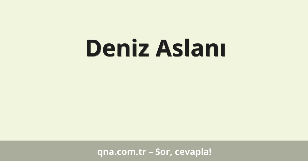 Deniz Aslanı