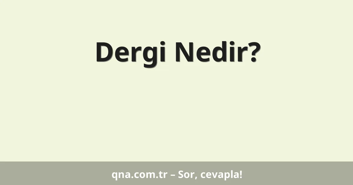 Dergi Nedir?