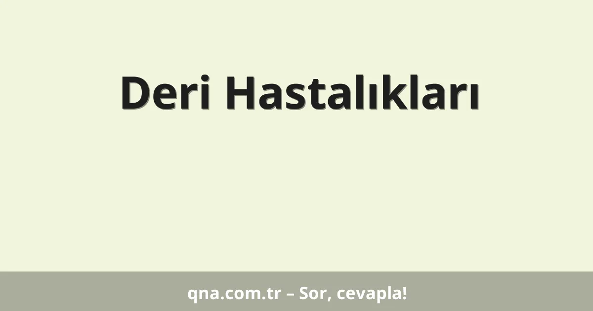 Deri Hastalıkları