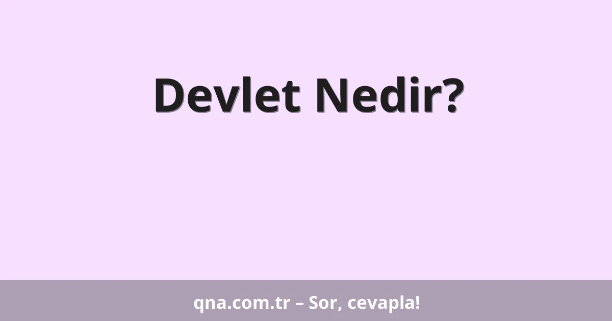 Devlet Nedir?