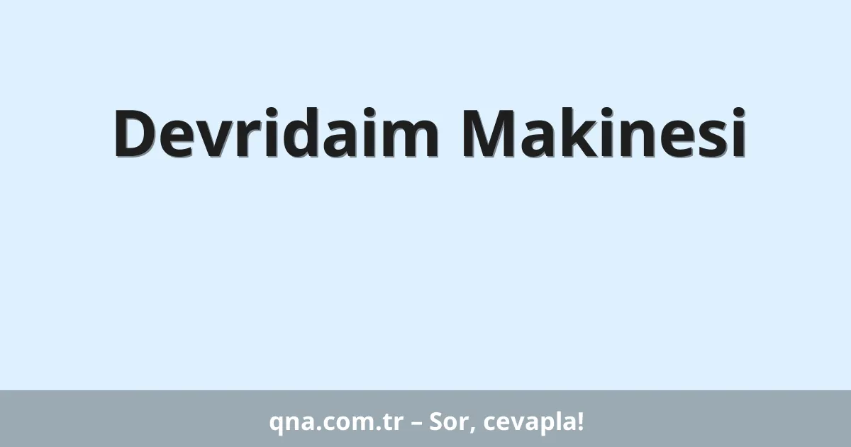 Devridaim Makinesi