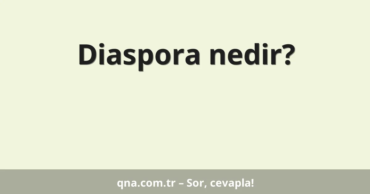 Diaspora nedir?