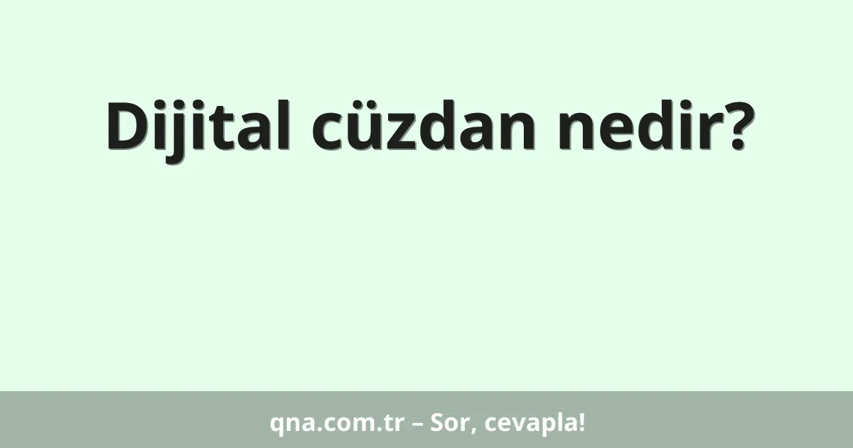 Dijital cüzdan nedir?