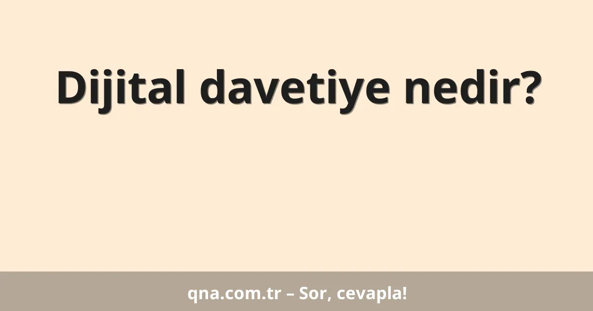 Dijital davetiye nedir?