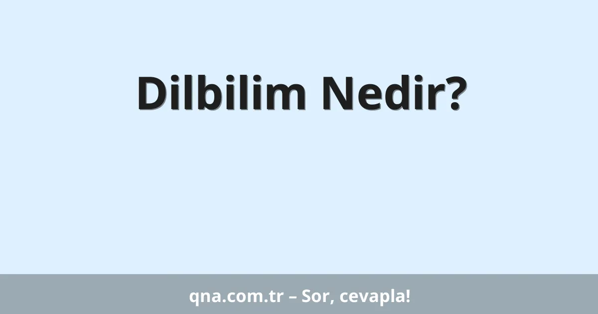 Dilbilim Nedir?