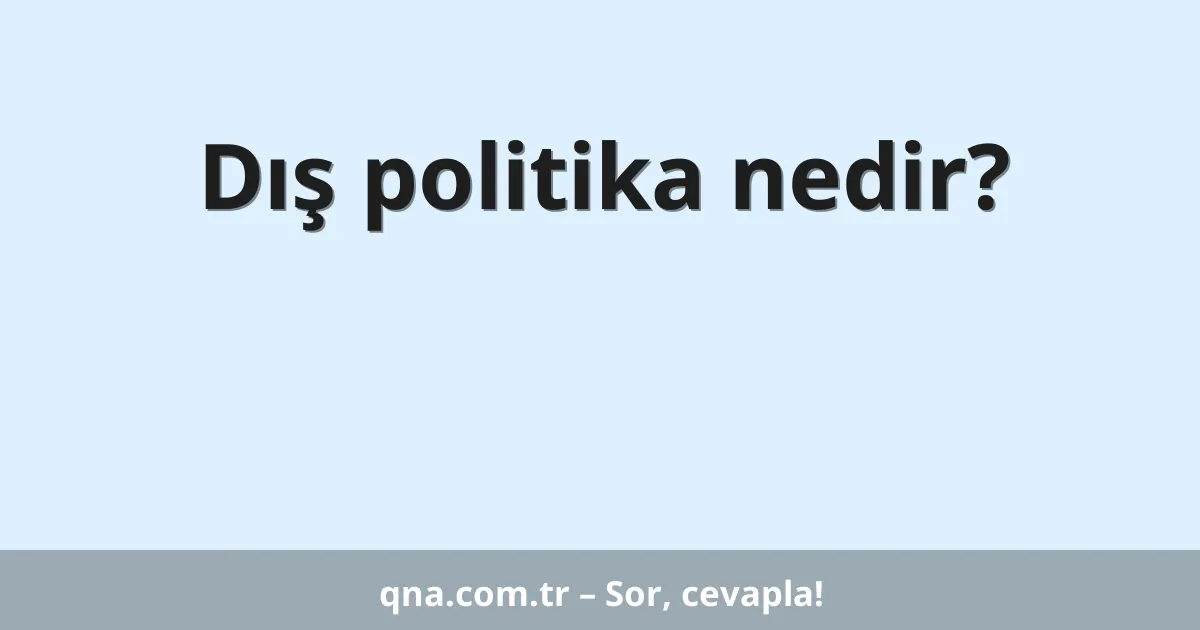 Dış politika nedir?