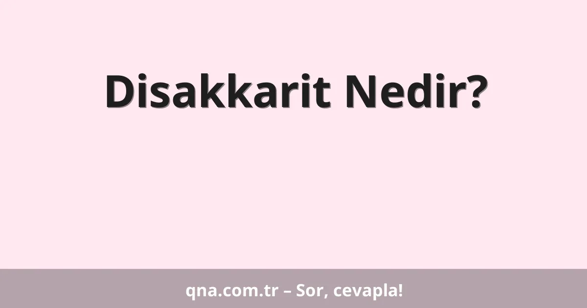 Disakkarit Nedir?