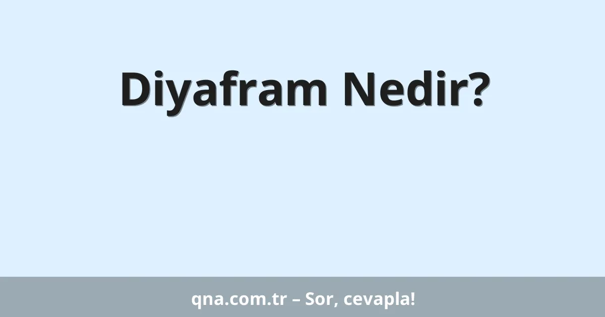 Diyafram Nedir?