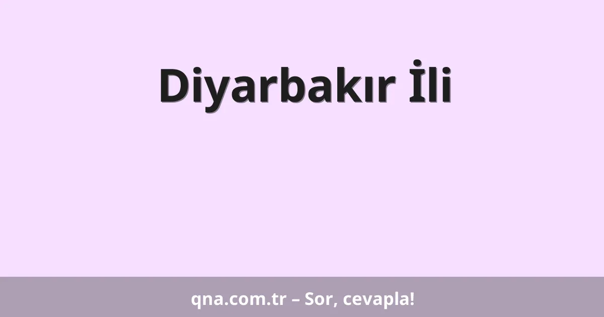 Diyarbakır İli