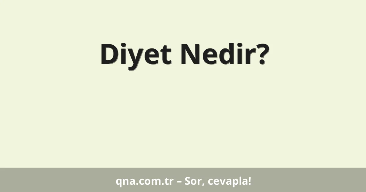 Diyet Nedir?