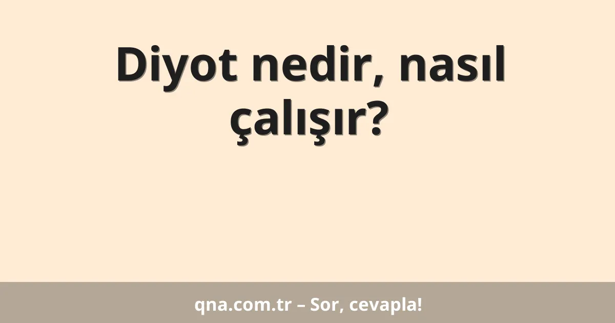 Diyot nedir, nasıl çalışır?
