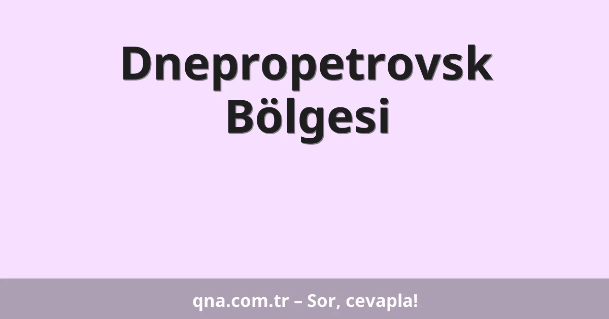 Dnepropetrovsk Bölgesi