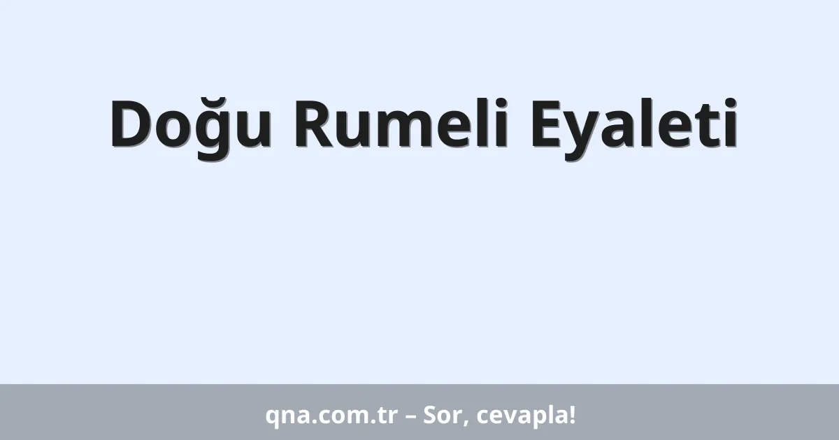 Doğu Rumeli Eyaleti