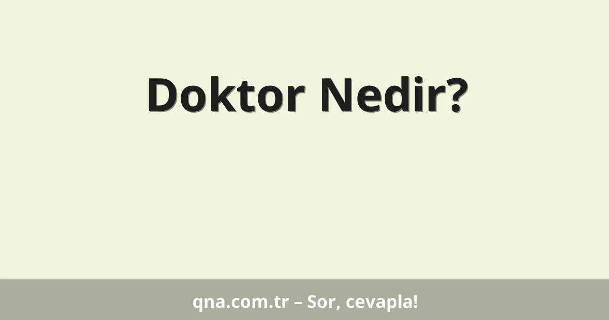 Doktor Nedir?
