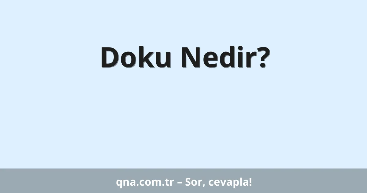 Doku Nedir?