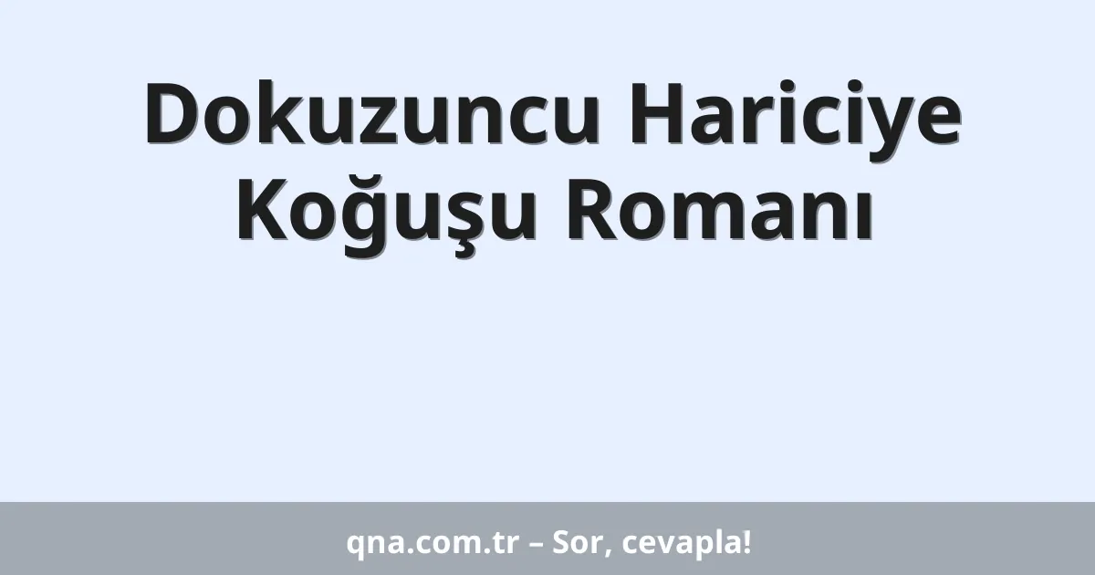 Dokuzuncu Hariciye Koğuşu Romanı