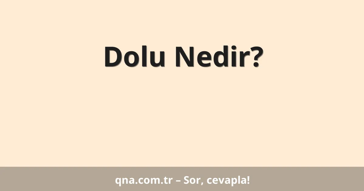Dolu Nedir?