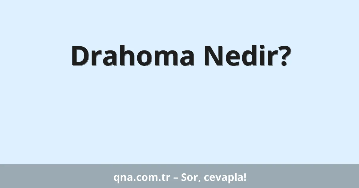 Drahoma Nedir?