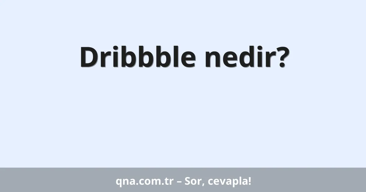 Dribbble nedir?