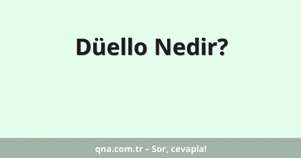 Düello Nedir?