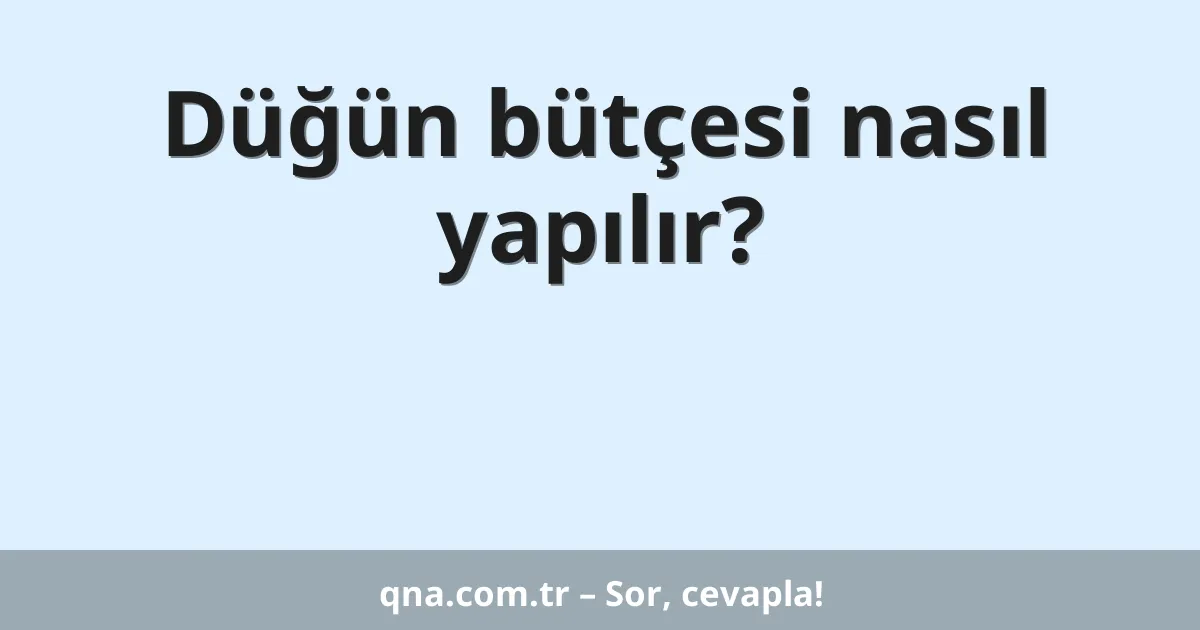 Düğün bütçesi nasıl yapılır?