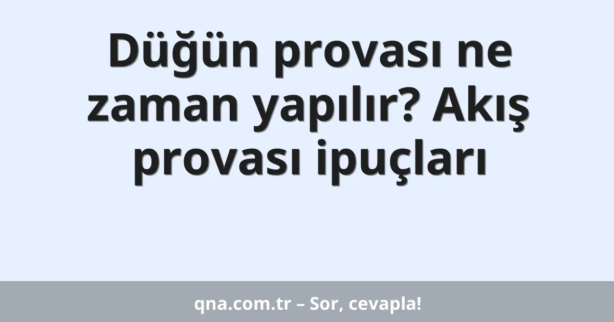 Düğün provası ne zaman yapılır? Akış provası ipuçları