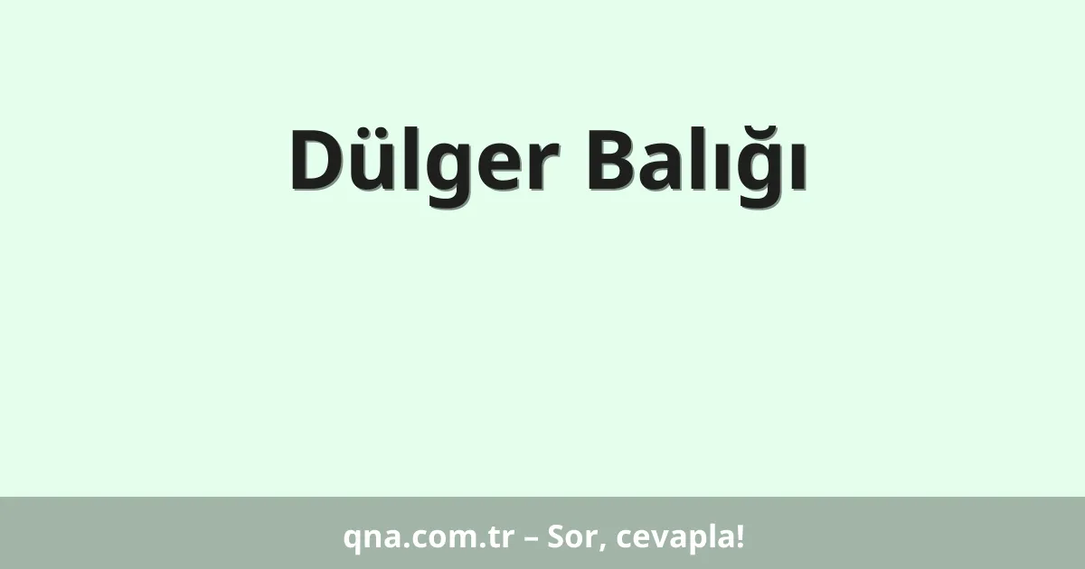 Dülger Balığı