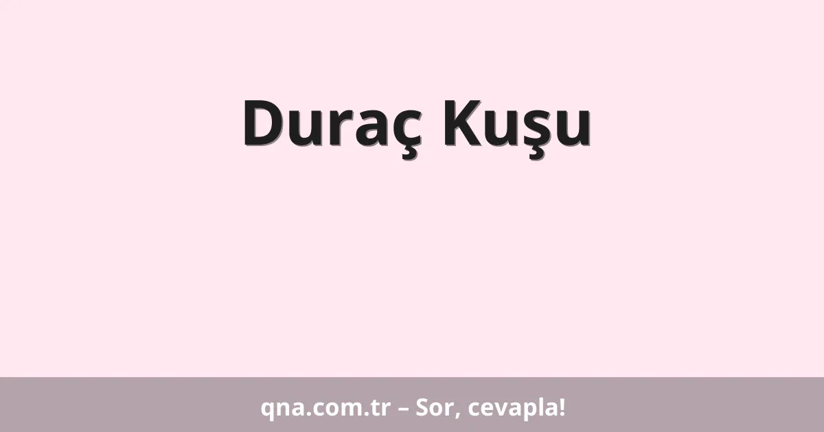 Duraç Kuşu