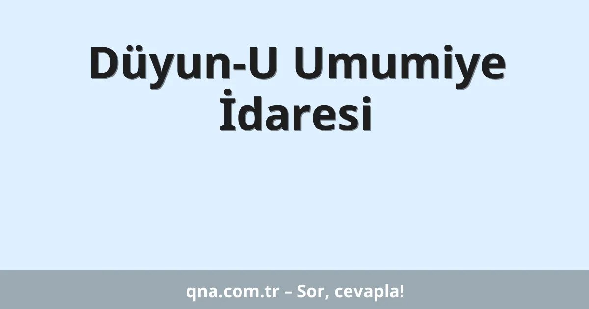 Düyun-U Umumiye İdaresi