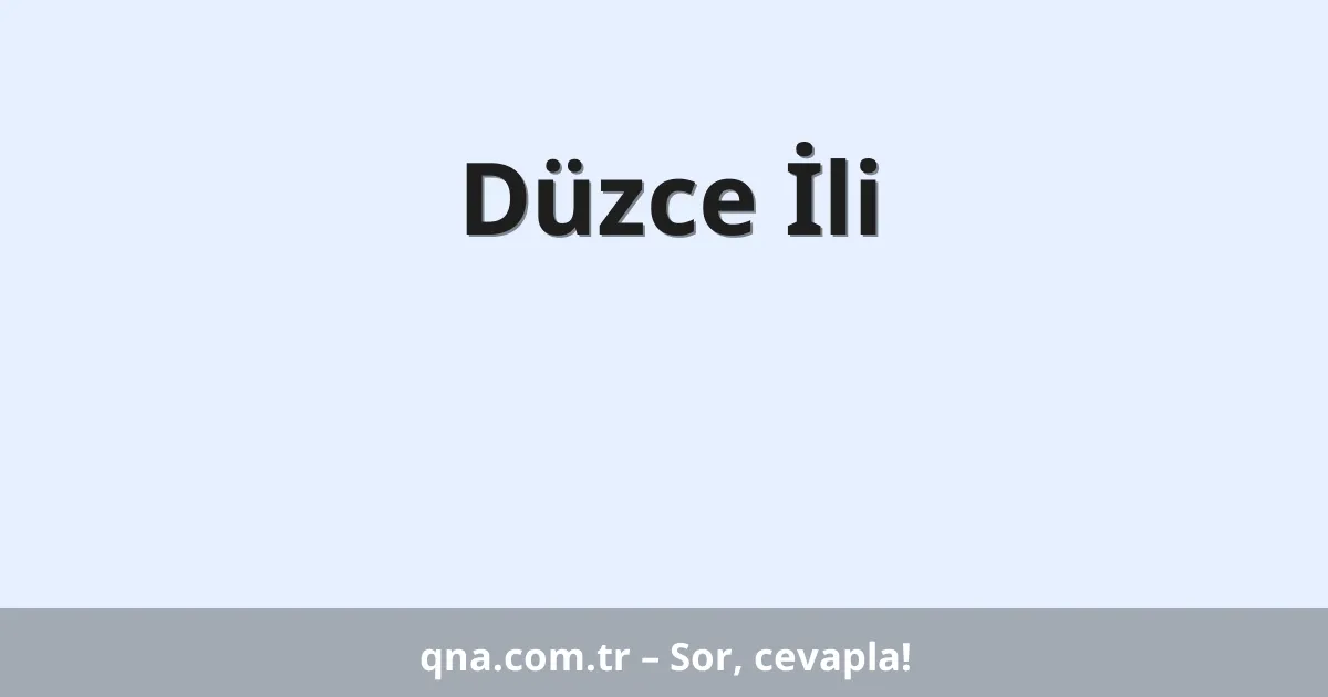 Düzce İli