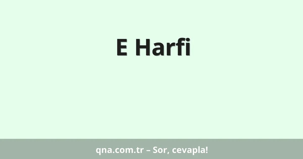 E Harfi