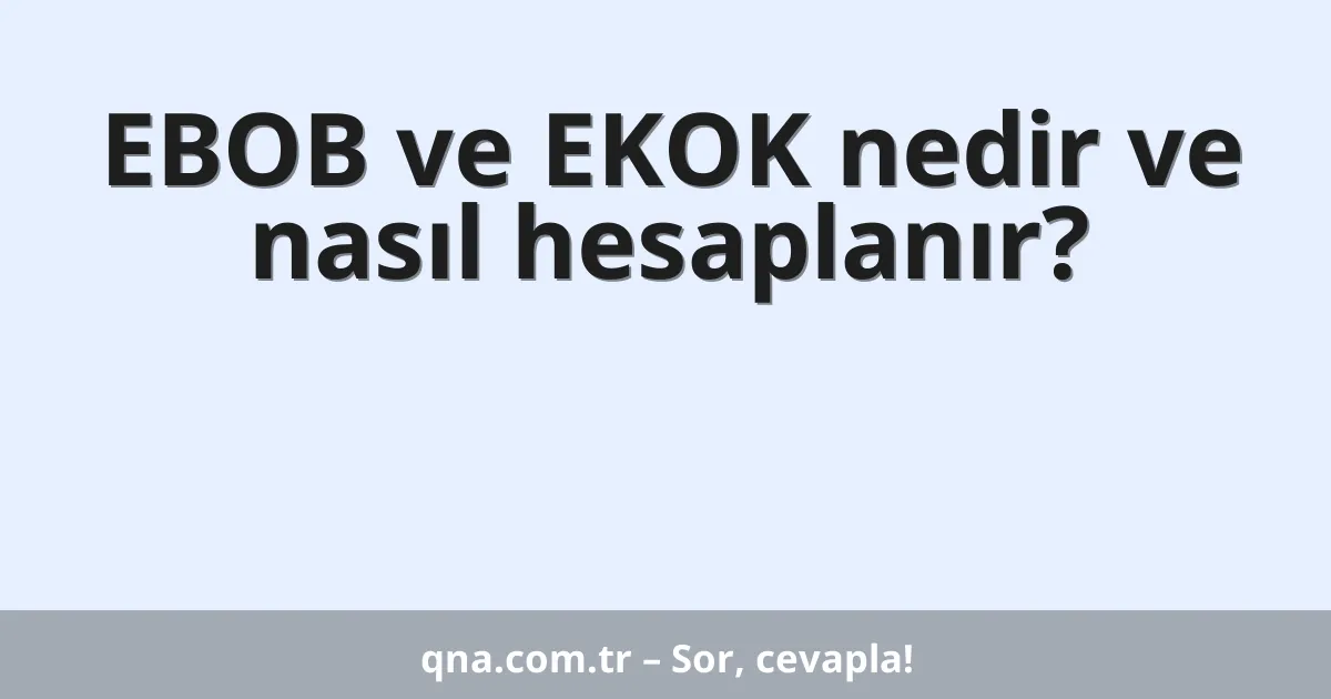 EBOB ve EKOK nedir ve nasıl hesaplanır?