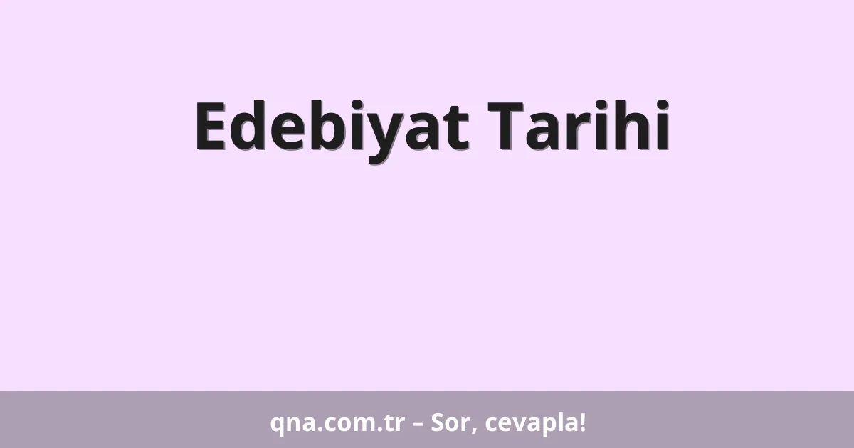 Edebiyat Tarihi