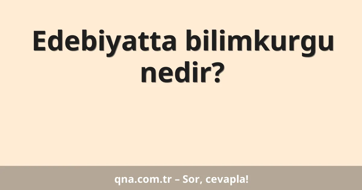 Edebiyatta bilimkurgu nedir?