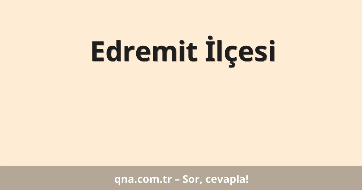 Edremit İlçesi