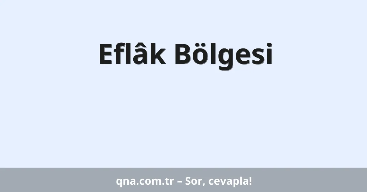 Eflâk Bölgesi