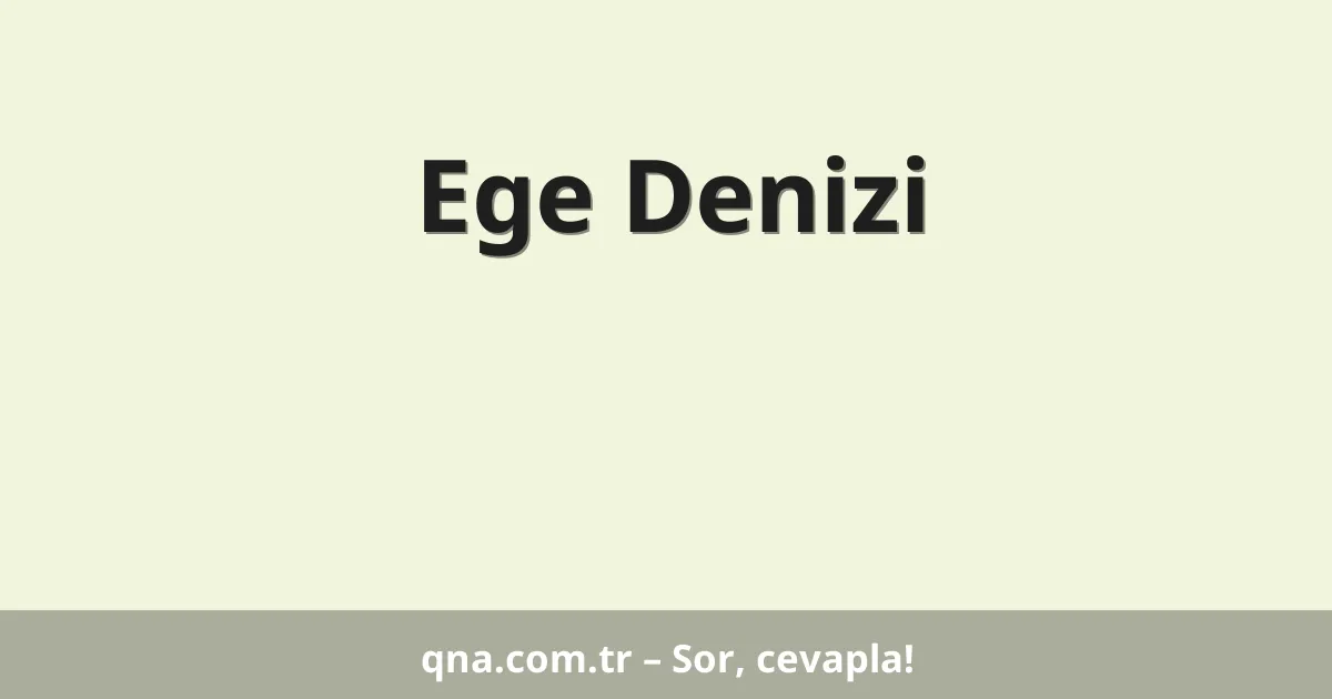 Ege Denizi