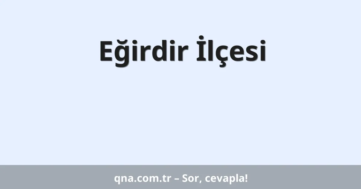 Eğirdir İlçesi