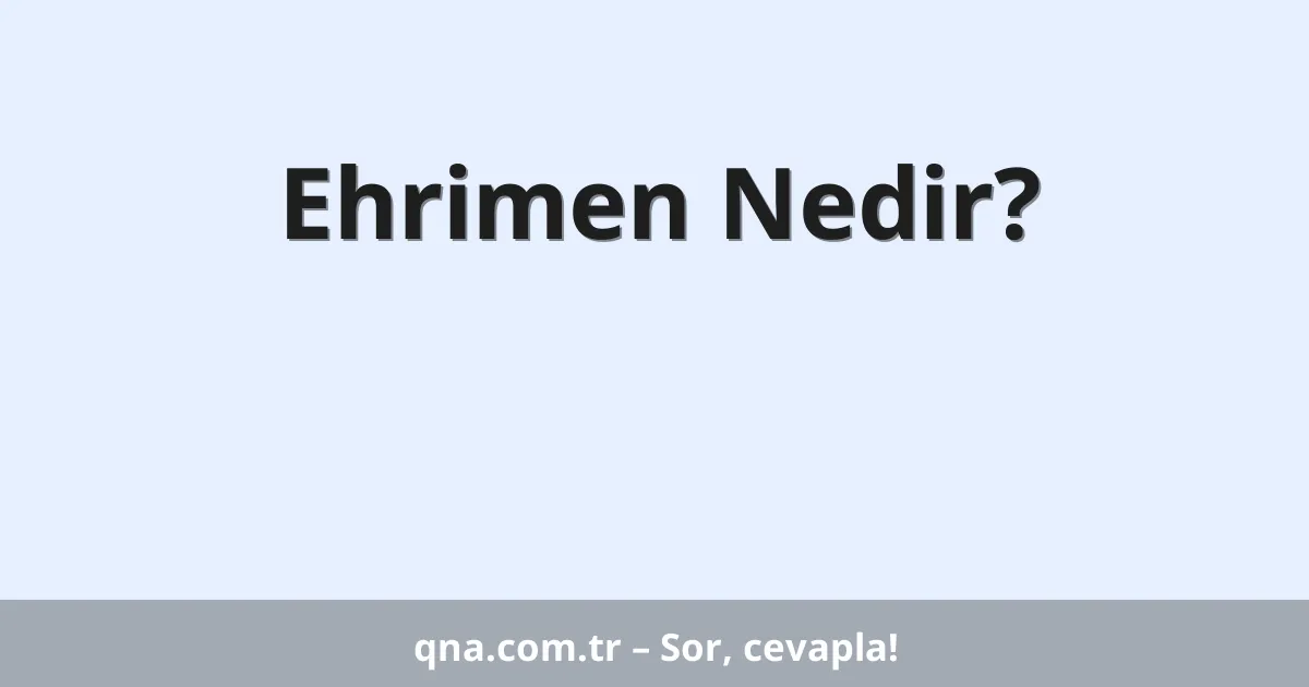Ehrimen Nedir?