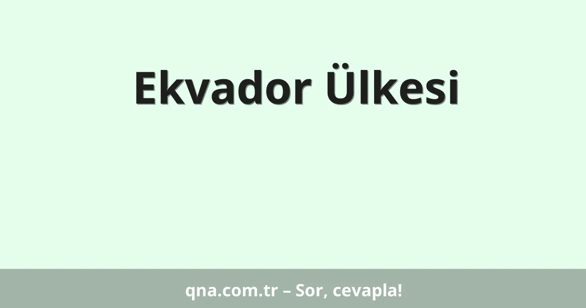 Ekvador Ülkesi