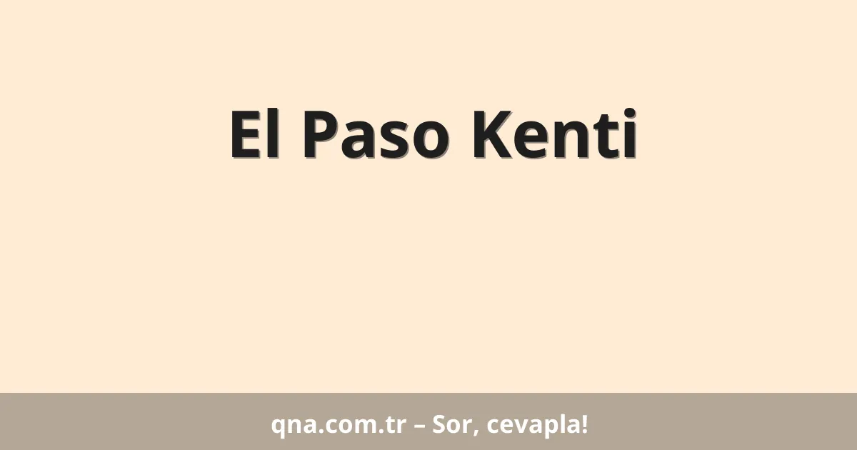 El Paso Kenti