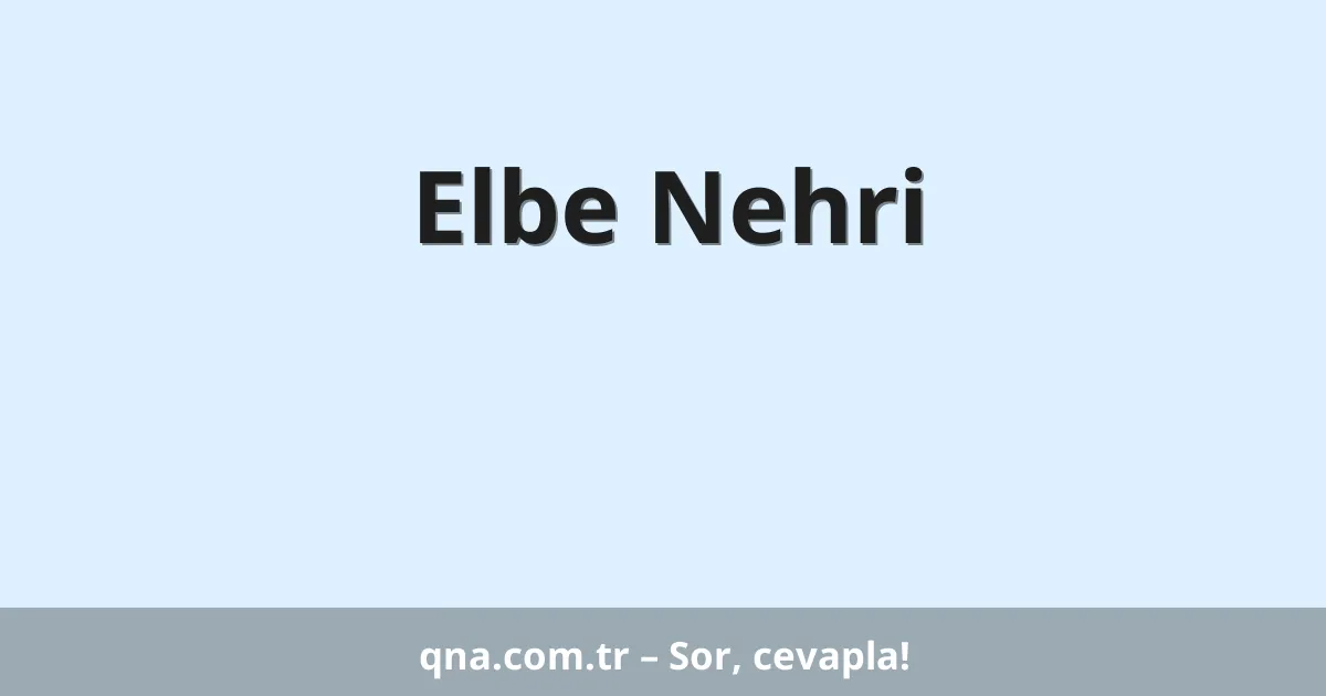 Elbe Nehri