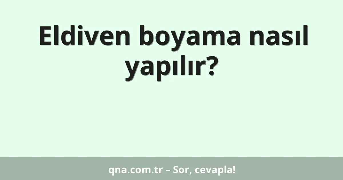 Eldiven boyama nasıl yapılır?