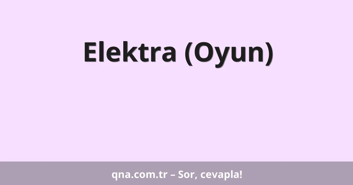 Elektra (Oyun)
