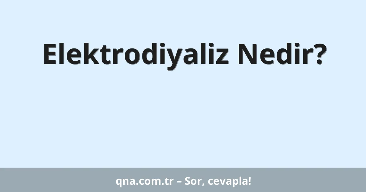 Elektrodiyaliz Nedir?