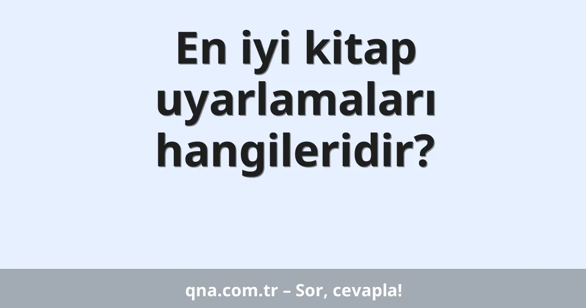 En iyi kitap uyarlamaları hangileridir?